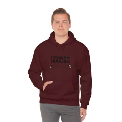 “I Found This Humerus” - Hoodie - Image 33