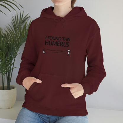 “I Found This Humerus” - Hoodie - Image 34