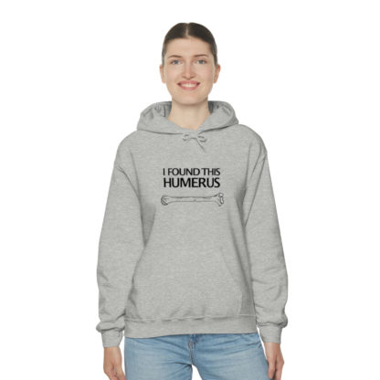 “I Found This Humerus” - Hoodie - Image 5