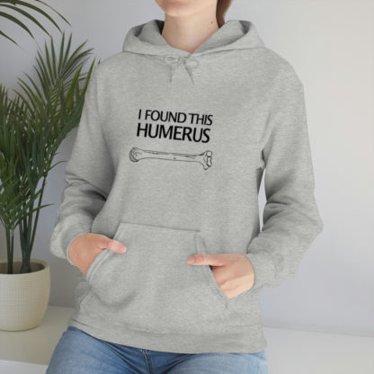 “I Found This Humerus” - Hoodie - Image 7
