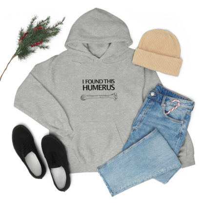 “I Found This Humerus” - Hoodie - Image 8