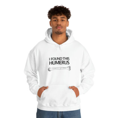 “I Found This Humerus” - Hoodie - Image 13