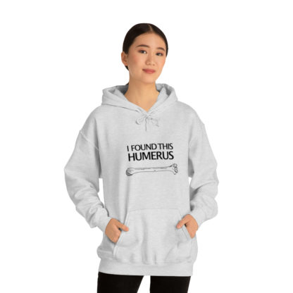 “I Found This Humerus” - Hoodie - Image 48
