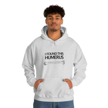 “I Found This Humerus” - Hoodie - Image 49