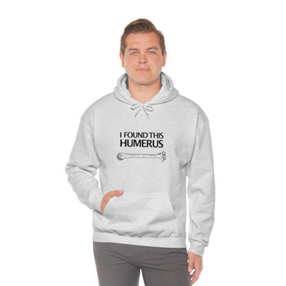 “I Found This Humerus” - Hoodie - Image 51