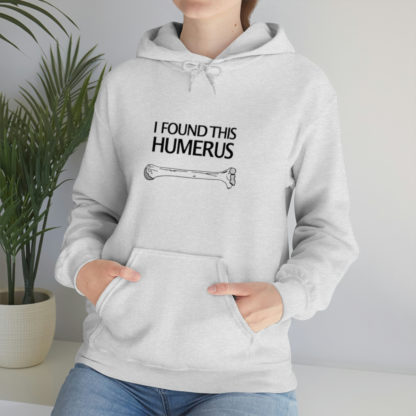 “I Found This Humerus” - Hoodie - Image 52