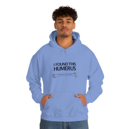 “I Found This Humerus” - Hoodie - Image 67