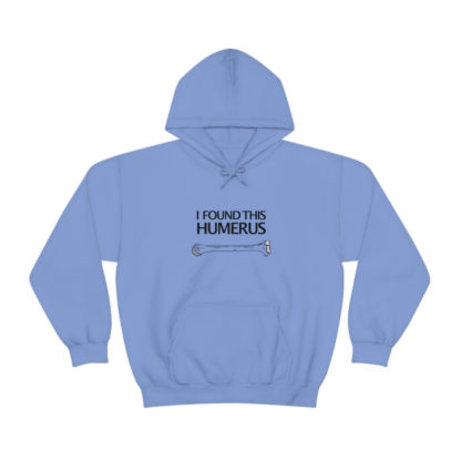 “I Found This Humerus” - Hoodie - Image 64