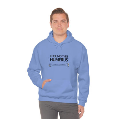 “I Found This Humerus” - Hoodie - Image 69