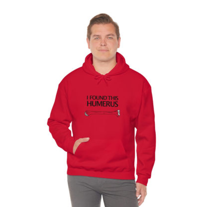 “I Found This Humerus” - Hoodie - Image 114