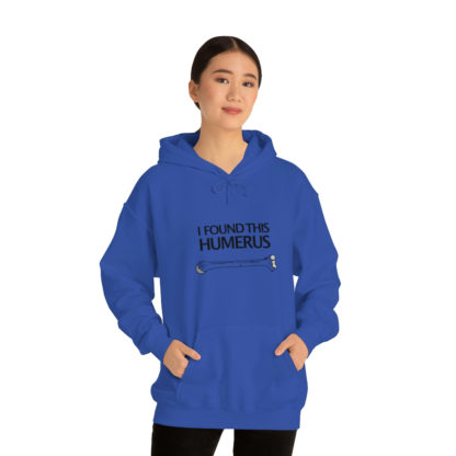 “I Found This Humerus” - Hoodie - Image 84