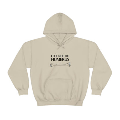 “I Found This Humerus” - Hoodie - Image 19