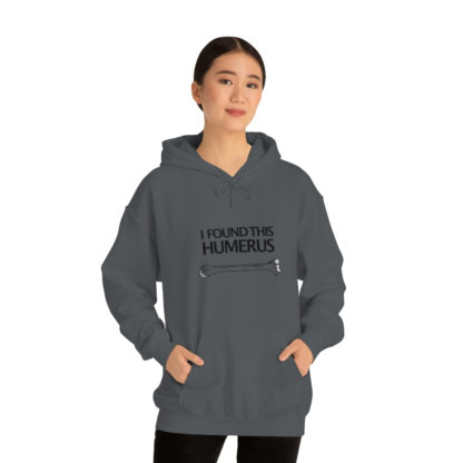 “I Found This Humerus” - Hoodie - Image 75