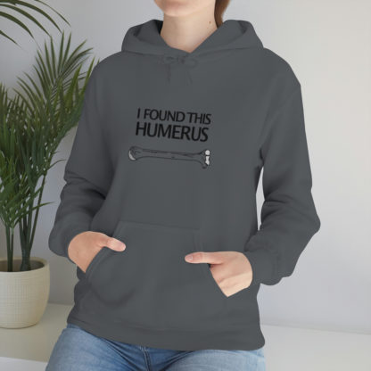 “I Found This Humerus” - Hoodie - Image 79