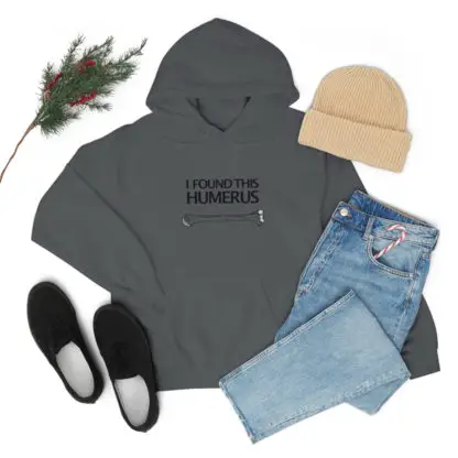 “I Found This Humerus” - Hoodie - Image 80