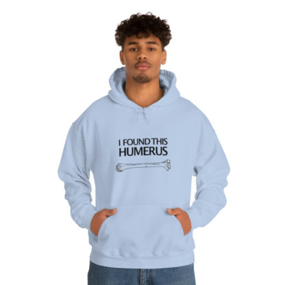 “I Found This Humerus” - Hoodie - Image 58