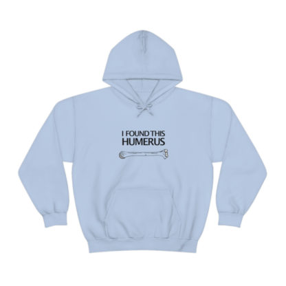 “I Found This Humerus” - Hoodie - Image 55