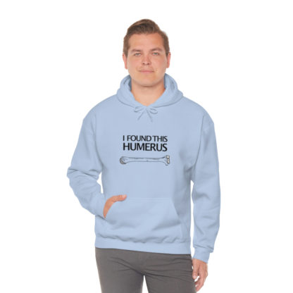 “I Found This Humerus” - Hoodie - Image 60