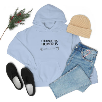“I Found This Humerus” - Hoodie - Image 62