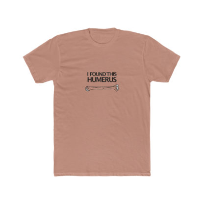 "I Found This Humerus" - Men's T-shirt - Image 7
